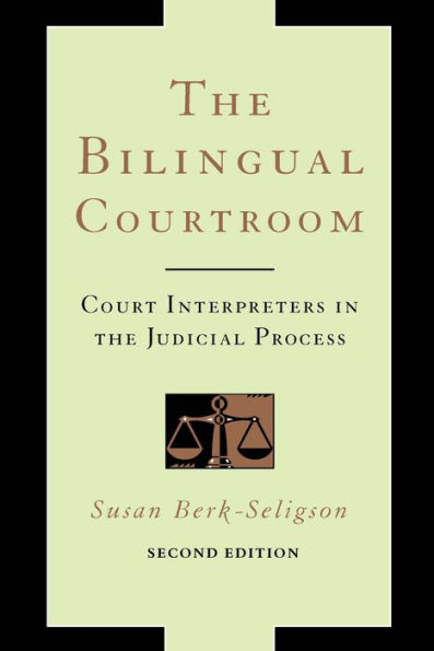 The Bilingual Courtroom: Court Interpreters in the Judicial Process