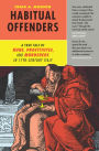 Habitual Offenders: A True Tale of Nuns, Prostitutes, and Murderers in Seventeenth-Century Italy