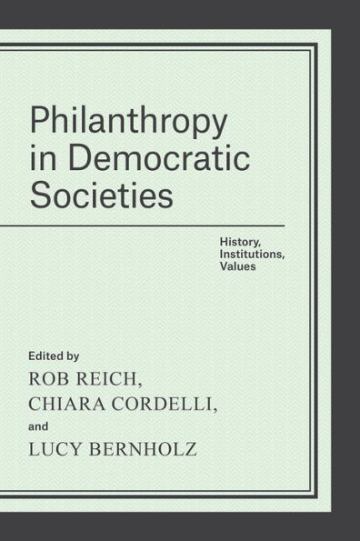 Philanthropy Democratic Societies: History, Institutions, Values