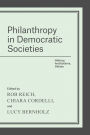 Philanthropy in Democratic Societies: History, Institutions, Values