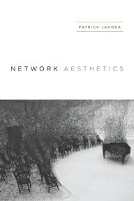 Title: Network Aesthetics, Author: Patrick Jagoda