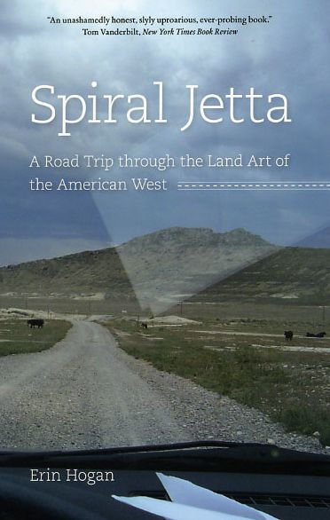 Spiral Jetta: A Road Trip through the Land Art of American West