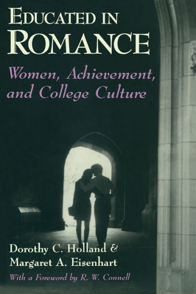 Educated in Romance: Women, Achievement, and College Culture / Edition 2