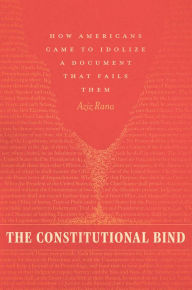 Free mp3 download books The Constitutional Bind: How Americans Came to Idolize a Document That Fails Them English version