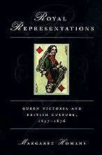 Title: Royal Representations: Queen Victoria and British Culture, 1837-1876 / Edition 2, Author: Margaret Homans