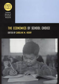 Title: The Economics of School Choice / Edition 74, Author: Caroline M. Hoxby