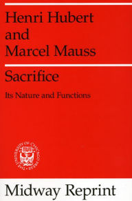 Sacrifice: Its Nature and Functions / Edition 1