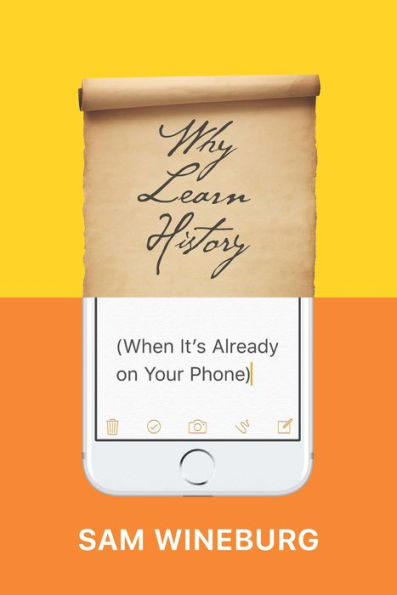 Why Learn History (When It's Already on Your Phone)