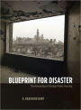 Blueprint for Disaster: The Unraveling of Chicago Public Housing