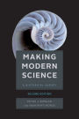 Making Modern Science, Second Edition / Edition 2