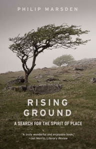 Title: Rising Ground: A Search for the Spirit of Place, Author: Philip Marsden