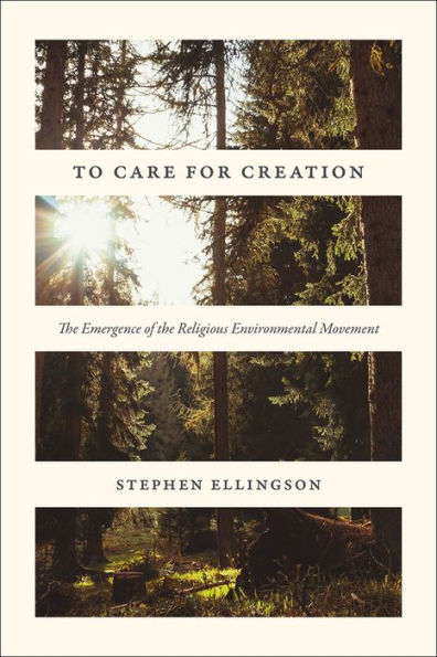 To Care for Creation: the Emergence of Religious Environmental Movement