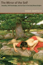 The Mirror of the Self: Sexuality, Self-Knowledge, and the Gaze in the Early Roman Empire