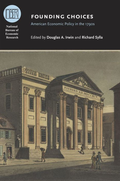 Founding Choices: American Economic Policy in the 1790s