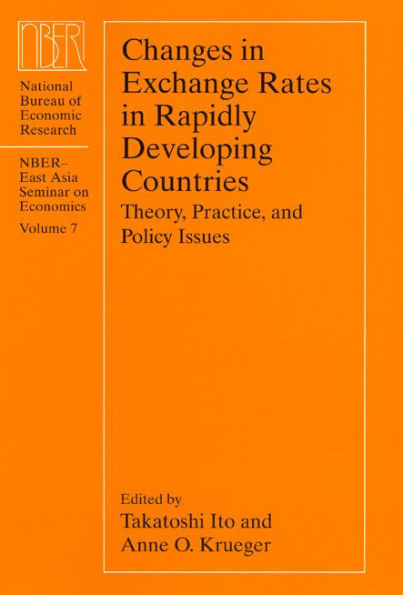 Changes in Exchange Rates in Rapidly Developing Countries: Theory, Practice, and Policy Issues / Edition 1