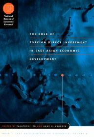 Title: The Role of Foreign Direct Investment in East Asian Economic Development / Edition 1, Author: Takatoshi Ito
