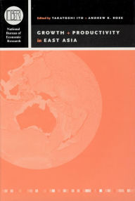 Title: Growth and Productivity in East Asia / Edition 2, Author: Takatoshi Ito