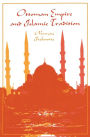 Ottoman Empire and Islamic Tradition / Edition 1
