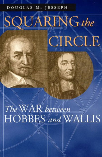 Squaring the Circle: The War between Hobbes and Wallis
