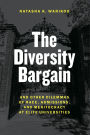 The Diversity Bargain: And Other Dilemmas of Race, Admissions, and Meritocracy at Elite Universities