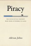 Alternative view 1 of Piracy: The Intellectual Property Wars from Gutenberg to Gates / Edition 2
