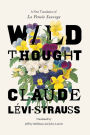 Wild Thought: A New Translation of La Pensée sauvage