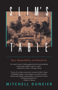 Title: Slim's Table: Race, Respectability, and Masculinity, Author: Mitchell Duneier