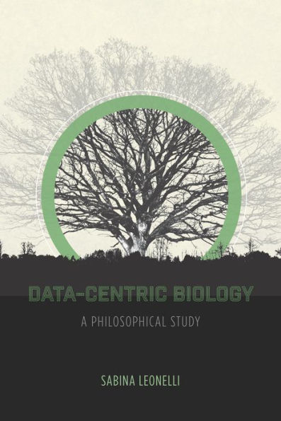 Data-Centric Biology: A Philosophical Study