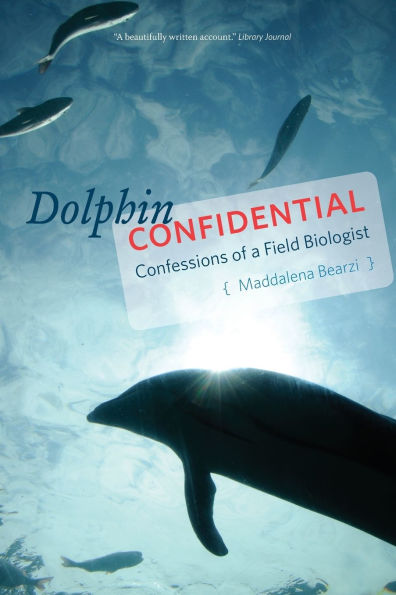 Dolphin Confidential: Confessions of a Field Biologist