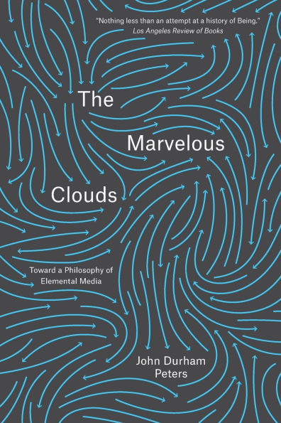 The Marvelous Clouds: Toward a Philosophy of Elemental Media
