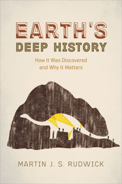 Earth's Deep History: How It Was Discovered and Why Matters