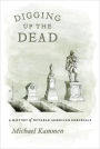 Digging Up the Dead: A History of Notable American Reburials