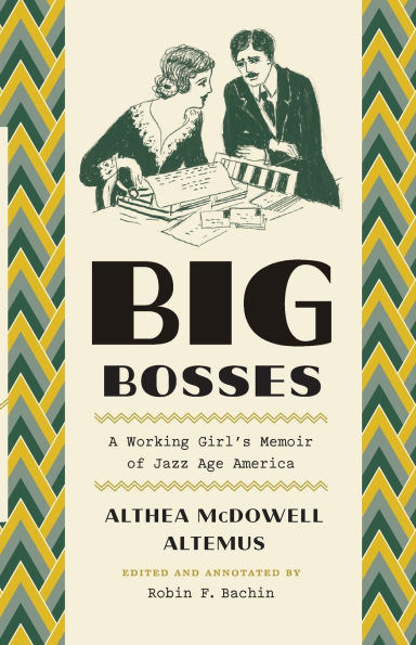 Big Bosses: A Working Girl's Memoir of Jazz Age America