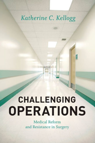 Challenging Operations: Medical Reform and Resistance in Surgery