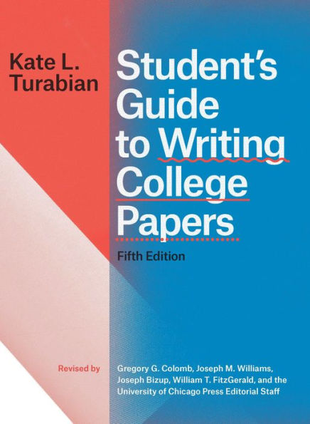 Student's Guide to Writing College Papers, Fifth Edition