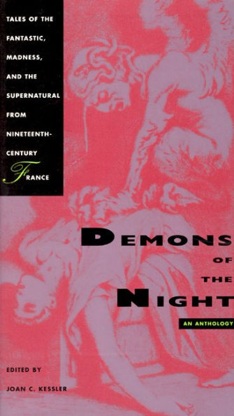 Demons of the Night: Tales of the Fantastic, Madness, and the Supernatural from Nineteenth-Century France / Edition 2