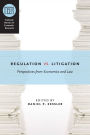 Regulation vs. Litigation: Perspectives from Economics and Law