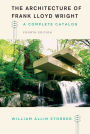 The Architecture of Frank Lloyd Wright: A Complete Catalog