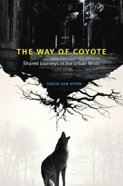 the Way of Coyote: Shared Journeys Urban Wilds