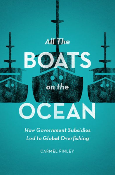 All the Boats on the Ocean: How Government Subsidies Led to Global Overfishing