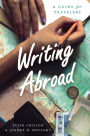 Writing Abroad: A Guide for Travelers