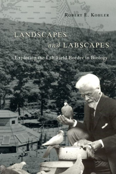 Landscapes and Labscapes: Exploring the Lab-Field Border in Biology / Edition 2