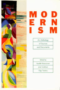 Title: Modernism: An Anthology of Sources and Documents / Edition 2, Author: Vassiliki Kolocotroni