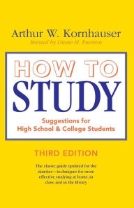 Title: How to Study: Suggestions for High-School and College Students, Author: Arthur W. Kornhauser