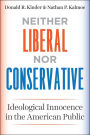 Neither Liberal nor Conservative: Ideological Innocence in the American Public