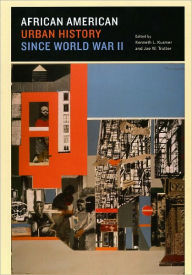 Title: African American Urban History since World War II, Author: Kenneth L. Kusmer