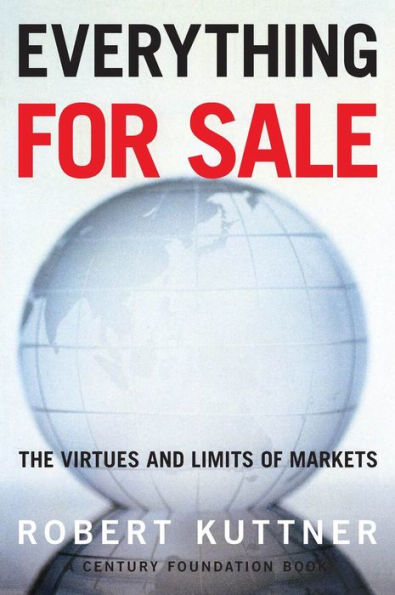 Everything for Sale: The Virtues and Limits of Markets / Edition 1