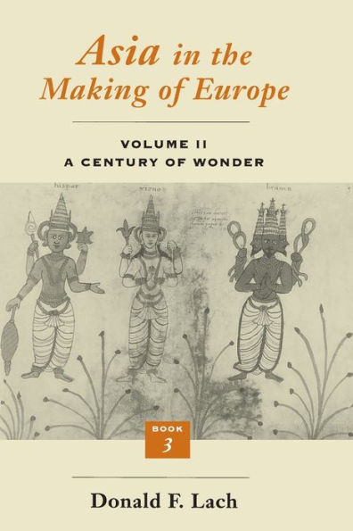 Asia in the Making of Europe, Volume II: A Century of Wonder. Book 3: The Scholarly Disciplines / Edition 2