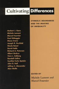 Title: Cultivating Differences: Symbolic Boundaries and the Making of Inequality, Author: Michèle Lamont