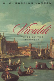 Title: Vivaldi: Voice of the Baroque, Author: H. C. Robbins Landon